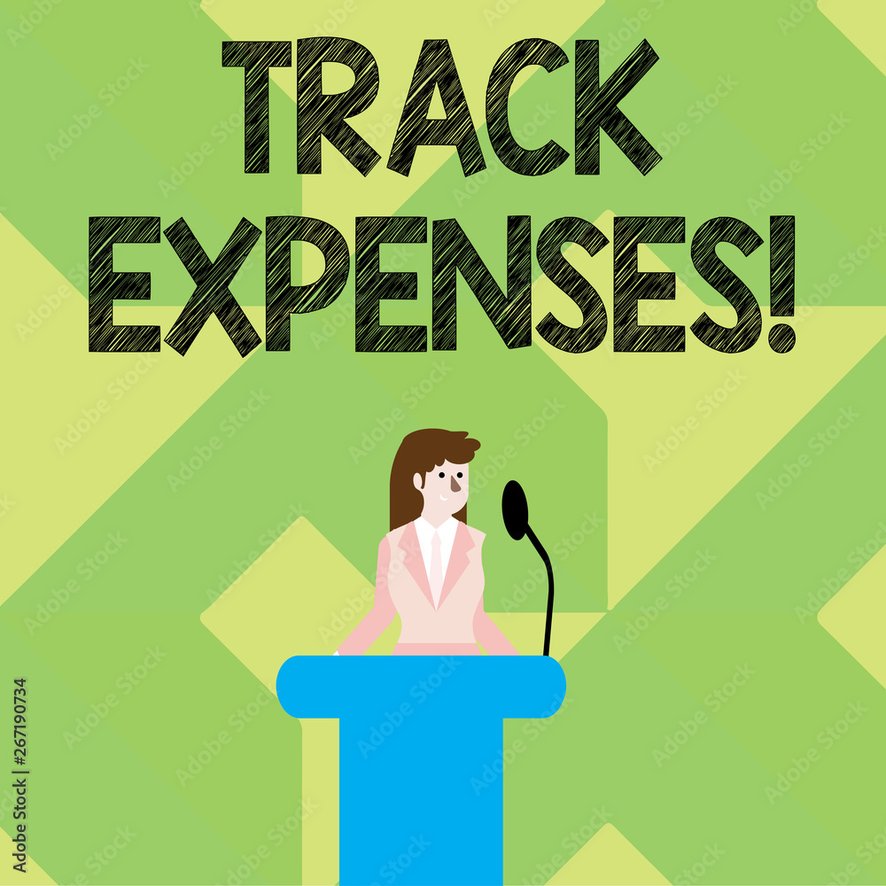 Writing note showing Track Expenses. Business concept for keep a close eye on how things are tracking to budget Businesswoman Behind Podium Rostrum Speaking on Microphone