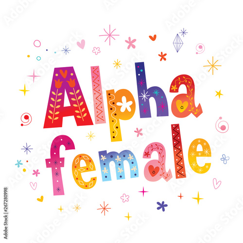 alpha female - unique lettering