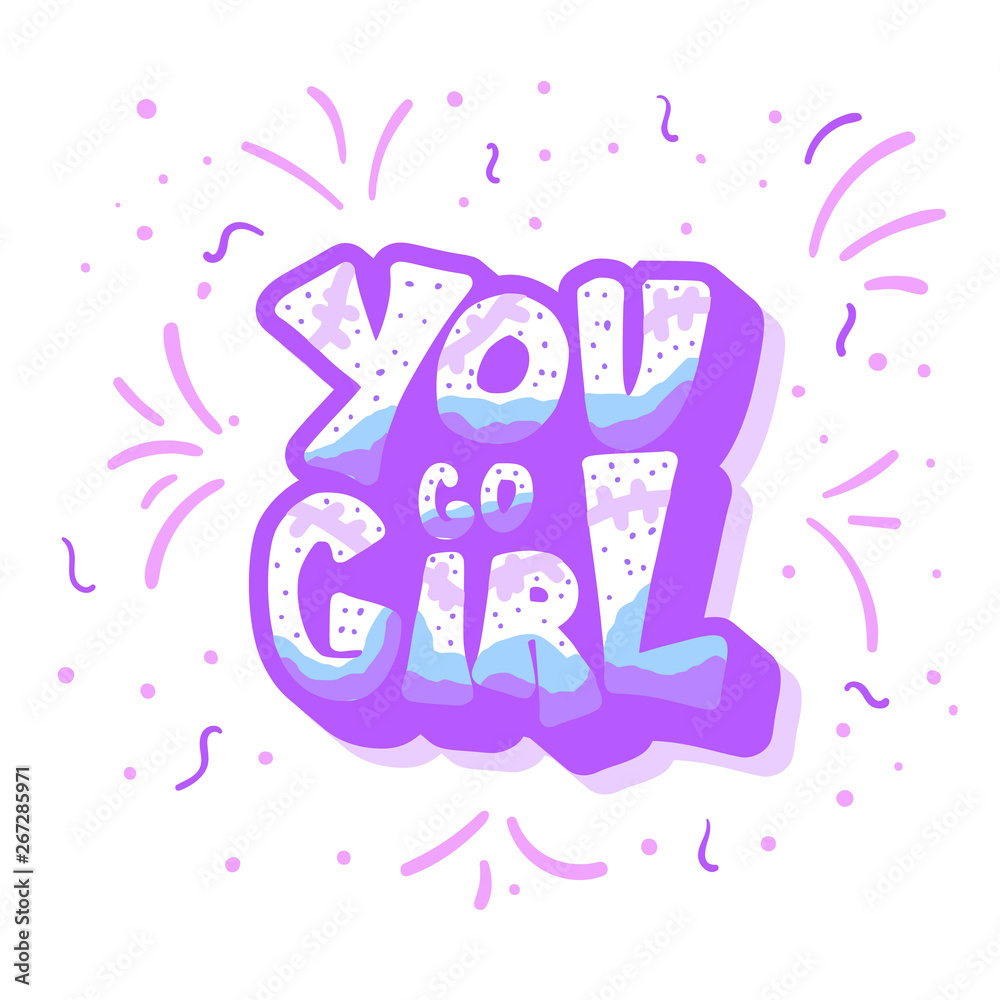 You go girl quote isolated. Vector illustration. You go girl quote isolated. Vector illustration.