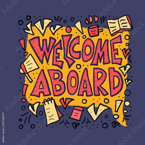 Welcome aboard concept quote. Vector illustration.