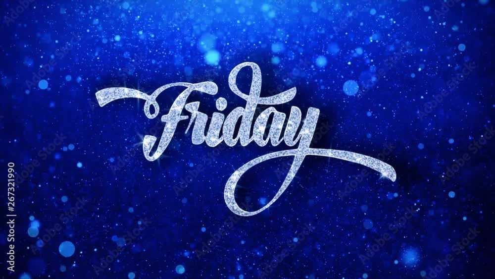 Friday Blue Text Greetings card Abstract Blinking Sparkle Glitter Particle Looped Background. Gift, card, Invitation, Celebration, Events, Message, Holiday Festival Friday Blue Text Greetings card Abstract Blinking Sparkle Glitter Particle Looped Background. Gift, card, Invitation, Celebration, Events, Message, Holiday Festival