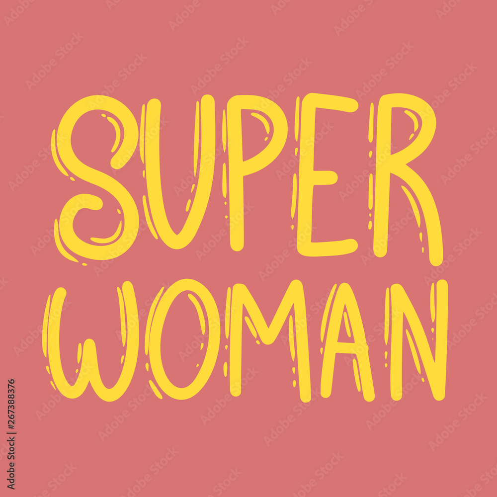 Super woman. Lettering phrase for postcard, banner, flyer. Vector illustration
