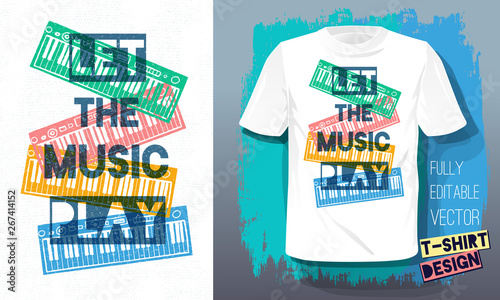 Let the music play lettering slogan retro sketch style  musical instruments piano for t shirt design print posters kids boys girls. Hand drawn vector illustration.