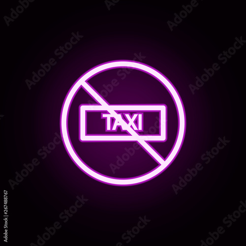 ban taxi neon icon. Elements of ban set. Simple icon for websites, web design, mobile app, info graphics