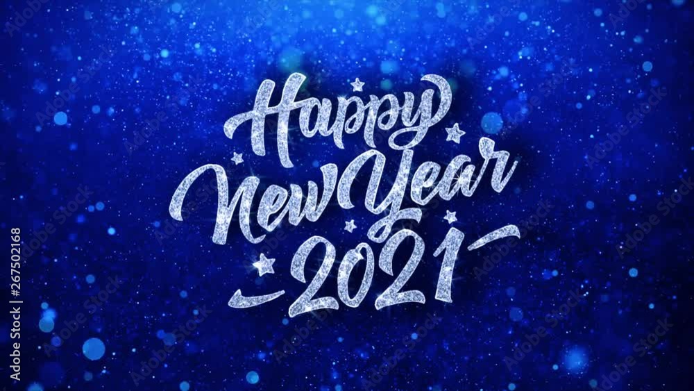 Happy New Year 2021 Blue Text Greetings card Abstract Blinking Sparkle Glitter Particle Looped Background. Gift, card, Invitation, Celebration, Events, Message, Holiday Festival