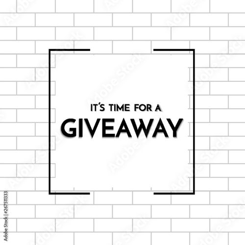 Time for a giveaway - banner template. Giveaway phrase on white background.
