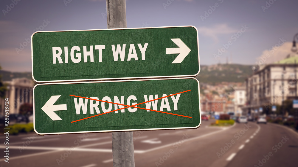 Street Sign to RIGHT WAY versus WRONG WAY Street Sign to RIGHT WAY versus WRONG WAY