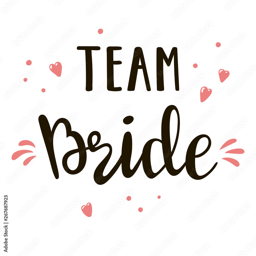 Bride team lettering suitable for print on shirt, hoody, poster or card. Handwritten text vector template for bachelorette party.