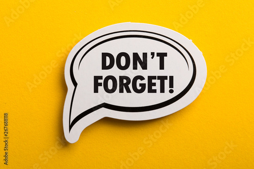 Do not Forget Reminder Speech Bubble Isolated On Yellow Background photo