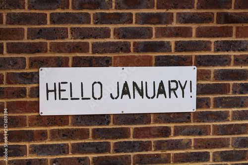 Word writing text Hello January. Business photo showcasing a greeting or warm welcome to the first month of the year