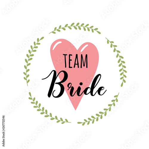 Bride team lettering suitable for print on shirt, hoody, poster or card. Handwritten text vector template for bachelorette party.