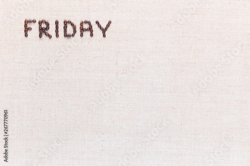 The word Friday written with coffee beans , aligned at the top left.