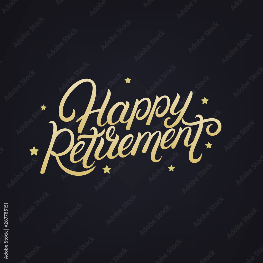 Happy Retirement hand written lettering. Happy Retirement hand written lettering.