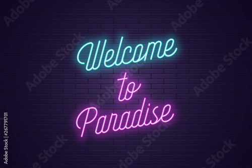 Neon lettering of Welcome to Paradise. Glowing text