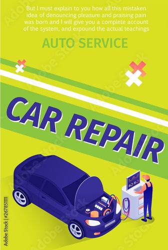 Text Flyer for Professional Car Repair Auto Service. Poster with Isometric Master Performing Computer Engine Diagnostic on Modern Equipment Connected to Car with Opened Hood. Vector 3d Illustration