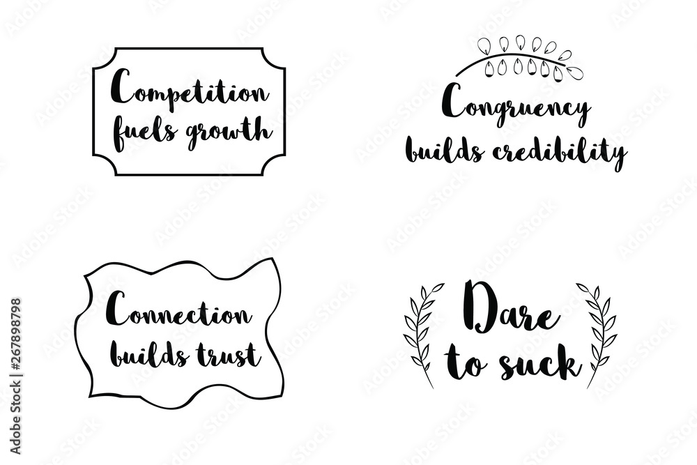 Congruency builds credibility, Connection builds trust, Dare to suck. Calligraphy saying for print. Vector Quote 