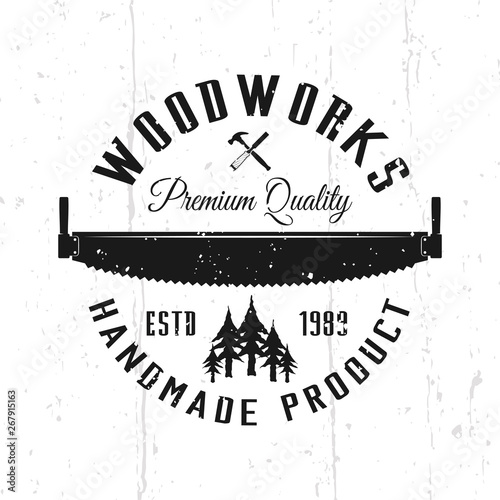 Wood works monochrome vector emblem, badge, label