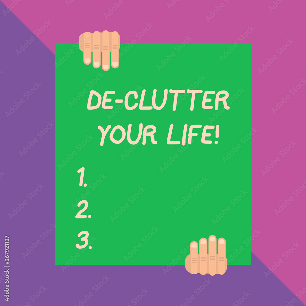 Conceptual hand writing showing De Clutter Your Life. Concept meaning remove unnecessary items from untidy or overcrowded places Conceptual hand writing showing De Clutter Your Life. Concept meaning remove unnecessary items from untidy or overcrowded places