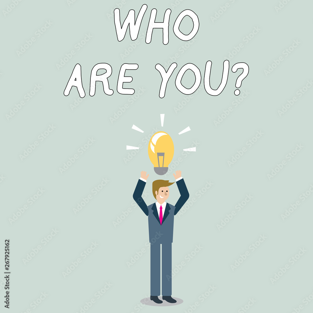 Word writing text Who Are You Question. Business photo showcasing asking about someone identity or demonstratingal information Businessman Standing Raising Arms Upward with Lighted Bulb Icon on his Word writing text Who Are You Question. Business photo showcasing asking about someone identity or demonstratingal information Businessman Standing Raising Arms Upward with Lighted Bulb Icon on his