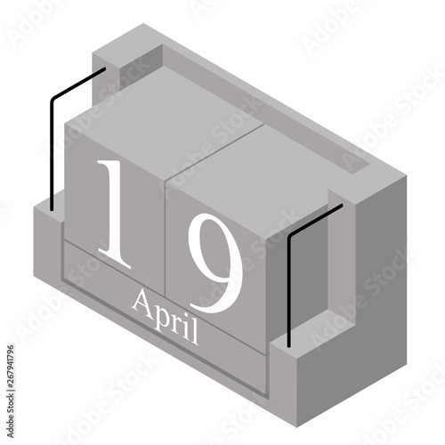 April 19th date on a single day calendar. Gray wood block calendar present date 19 and month April isolated on white background. Holiday. Season. Vector isometric illustration