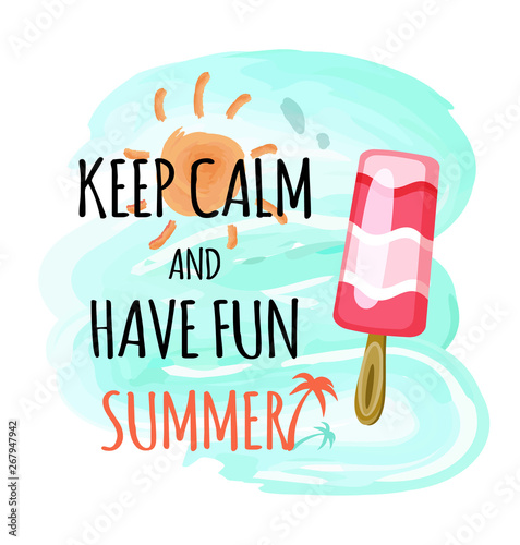 Sunny weather on poster vector, keep calm and have fun summer. Ice cream on wooden stick, palm tree with foliage, leaves of tropical plant seaside