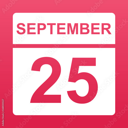 September 25. White calendar on a  colored background. Day on the calendar. Twenty fifth of september. Raspberry background with gradient. Simple vector illustration.