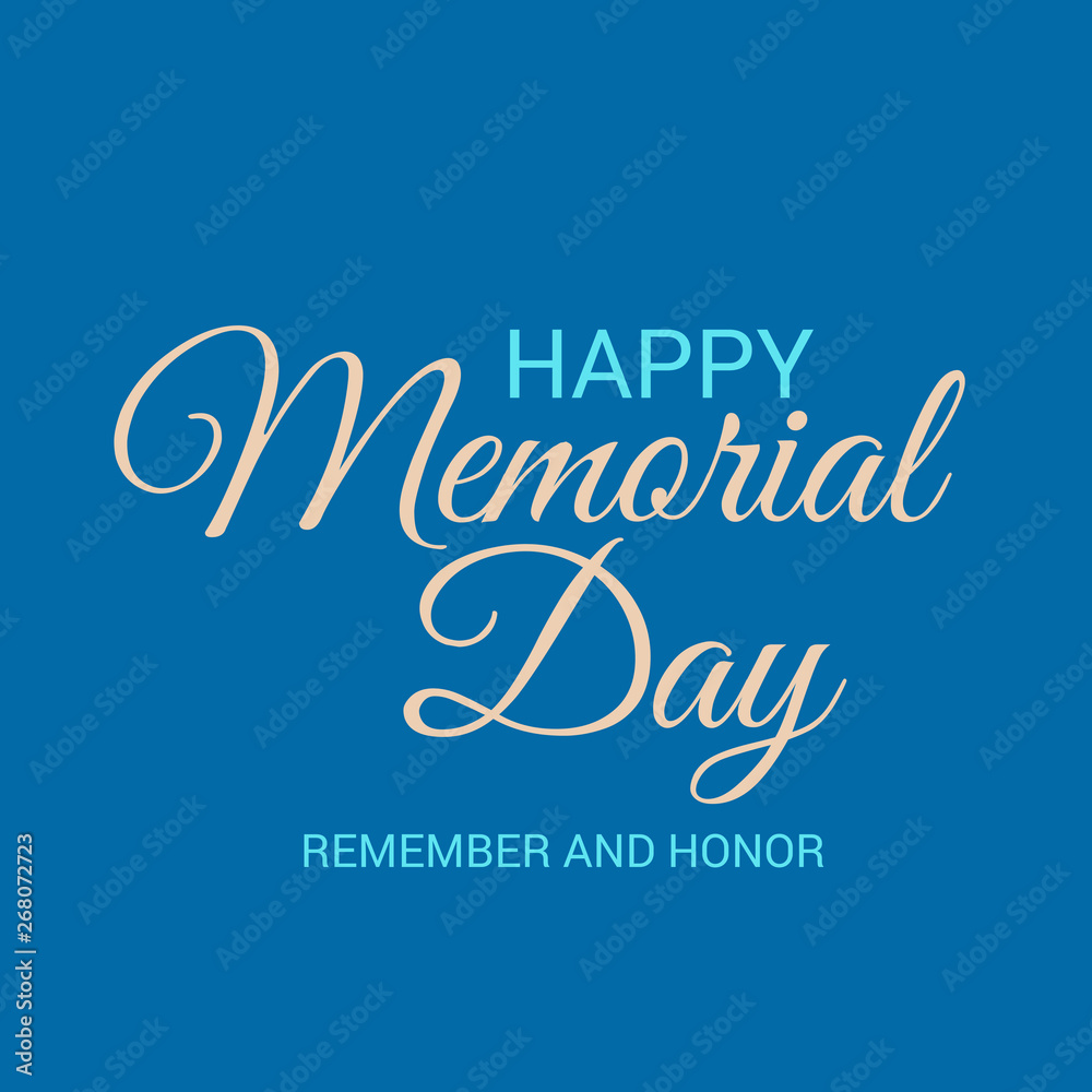 Vector illustration of a Background for Memorial Day (Remember and Honor ). Vector illustration of a Background for Memorial Day (Remember and Honor ).