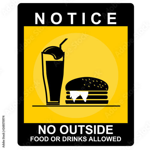 notice, no outside food or drinks allowed