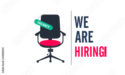 Office chair with a sign with the inscription "vacancy". Tagline "We Are Hiring". The idea for recruiting and hiring. Vector illustration - Vector