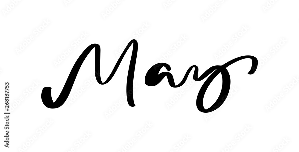 May Hand drawn calligraphy text and brush pen lettering. design for holiday greeting card and invitation of seasonal spring holiday calendar May Hand drawn calligraphy text and brush pen lettering. design for holiday greeting card and invitation of seasonal spring holiday calendar