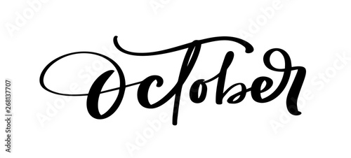 October Vector ink lettering. Handwriting black on white word. Modern calligraphy style. Brush pen