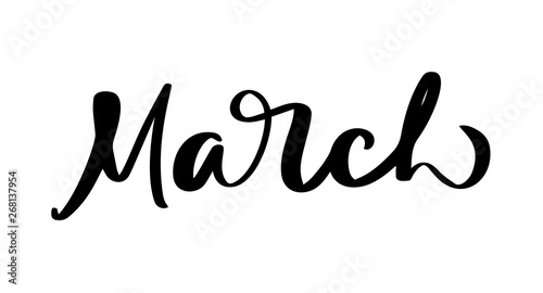 March Hand drawn calligraphy text and brush pen lettering. design for holiday greeting card and invitation of seasonal spring holiday calendar