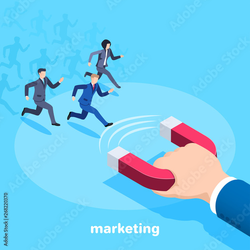 Isometric vector image on a blue background, a man in a business suit holds a big red magnet and people are running towards him, attracting buyers and workers