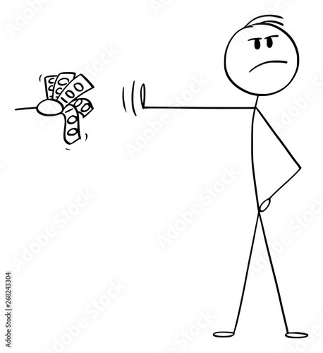 Vector cartoon stick figure drawing conceptual illustration of principled or high-principled man rejecting money or bribe or cash with hand gesture and pose.