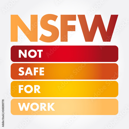 NSFW - Not Safe For Work acronym, business concept background