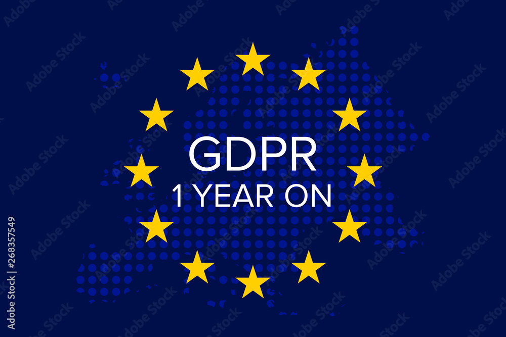 General Data Protection Regulation (GDPR) 1 year on