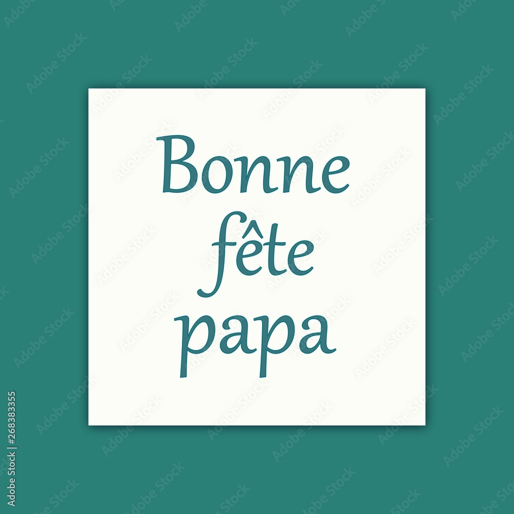 bonne fête papa, carte ,message bonne fête papa, carte ,message