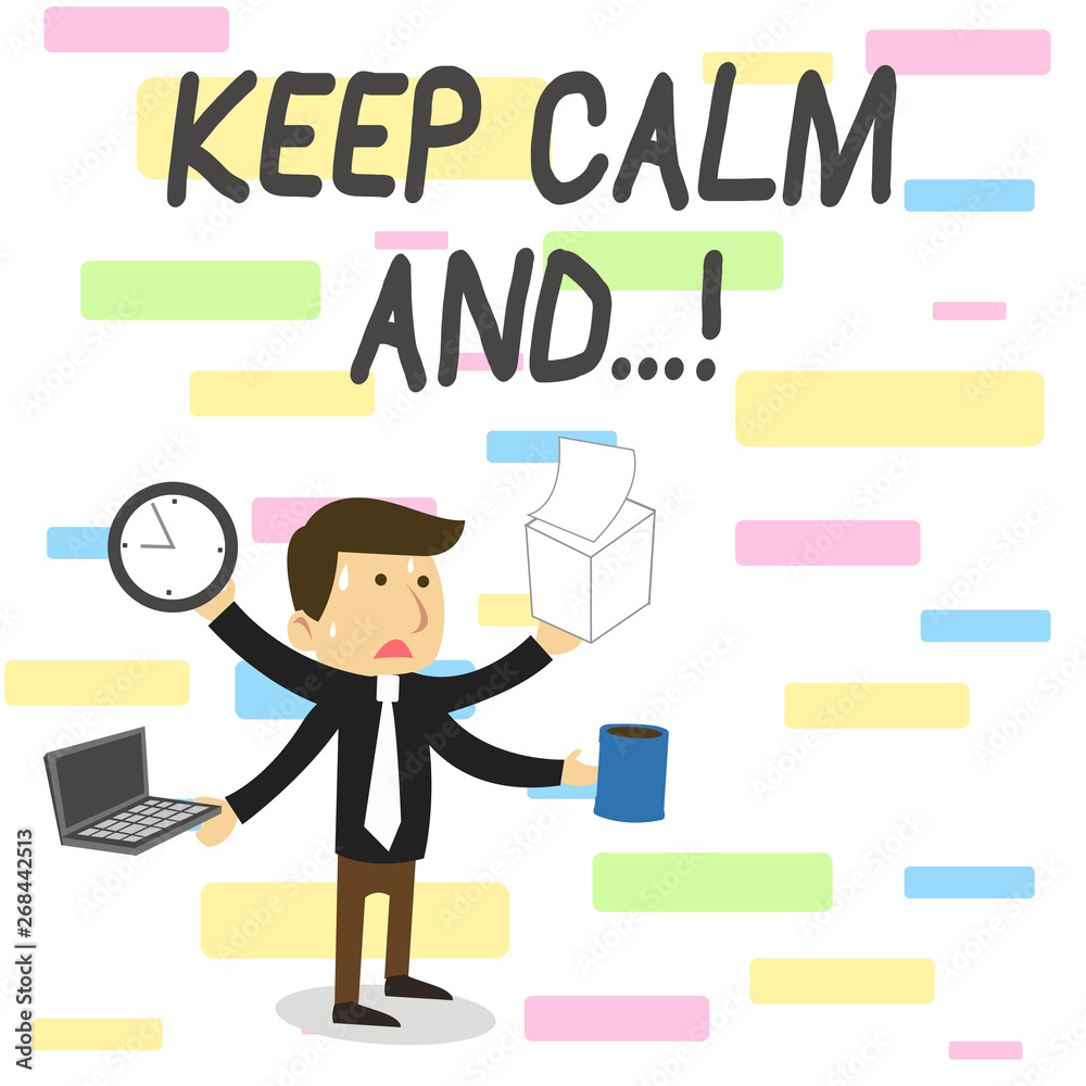 Conceptual hand writing showing Keep Calm And. Concept meaning motivational poster produced by British government Conceptual hand writing showing Keep Calm And. Concept meaning motivational poster produced by British government