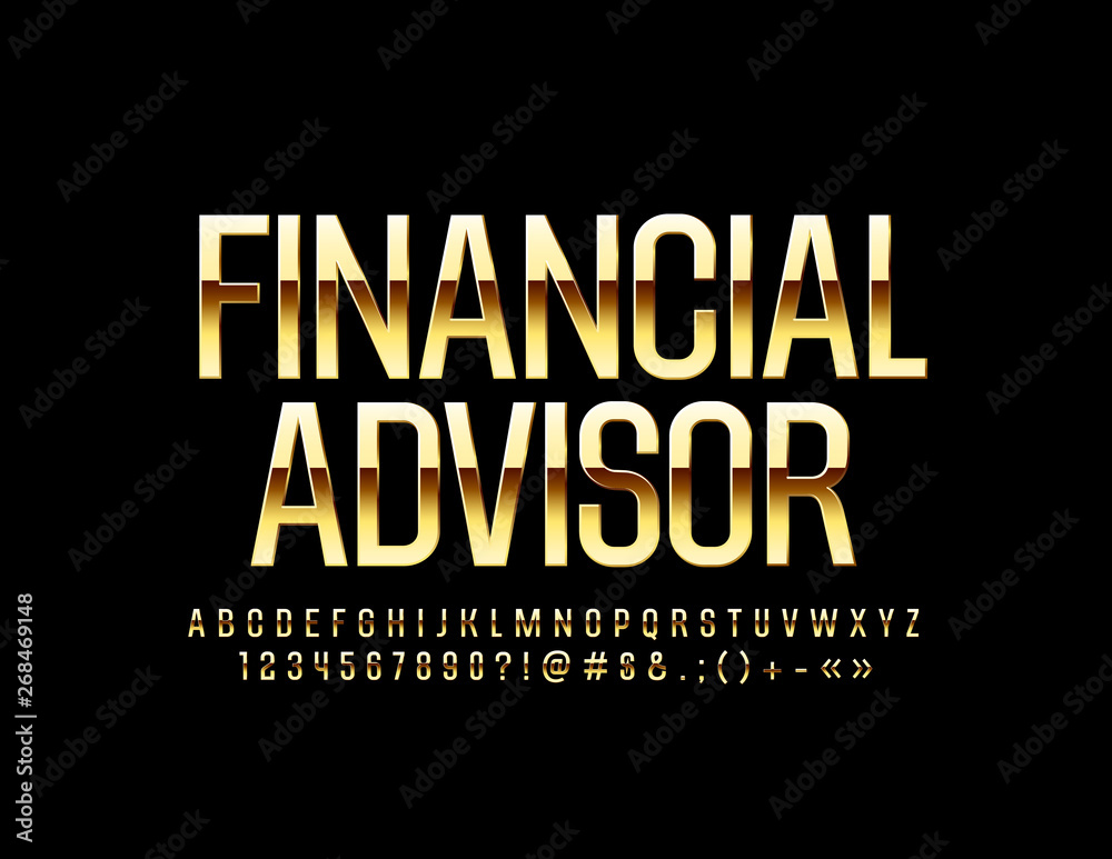 Vector golden Sign Financial Advisor with glossy Alphabet. Luxury style Font. Set of Elite Letters, Numbers and Symbols Vector golden Sign Financial Advisor with glossy Alphabet. Luxury style Font. Set of Elite Letters, Numbers and Symbols