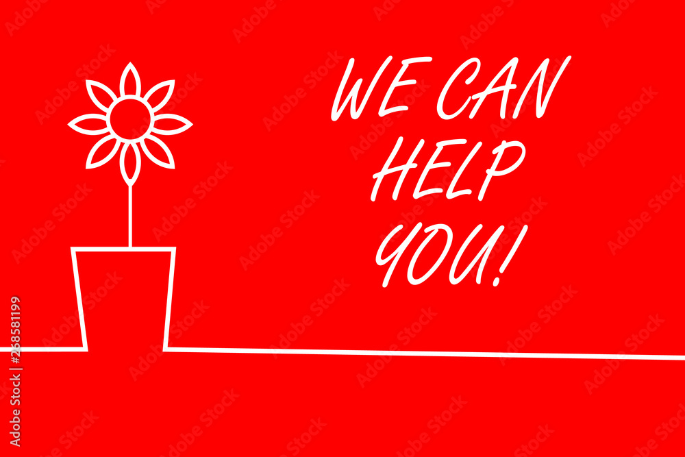 Text sign showing We Can Help You. Business photo showcasing offering good assistance to customers or friends