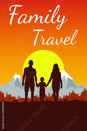 Template card with text Family Travel. Silhouette of father, mother and son on background of adventure landscape and mountain. Family in nature at sunset. Boy holds his parents hands. © Василий Солдатов