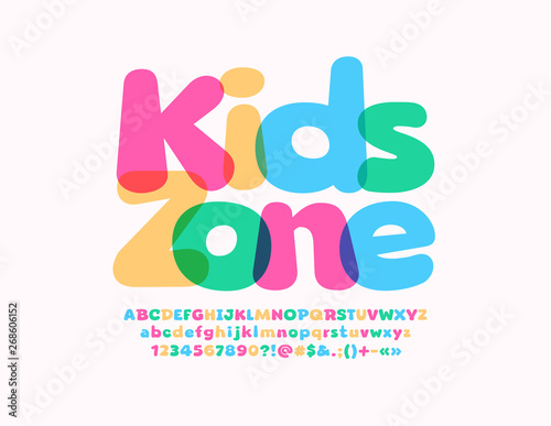 Vector colorful emblem Kids Zone with transparent playful Font. Bright Alphabet Letters, Numbers and Symbols
