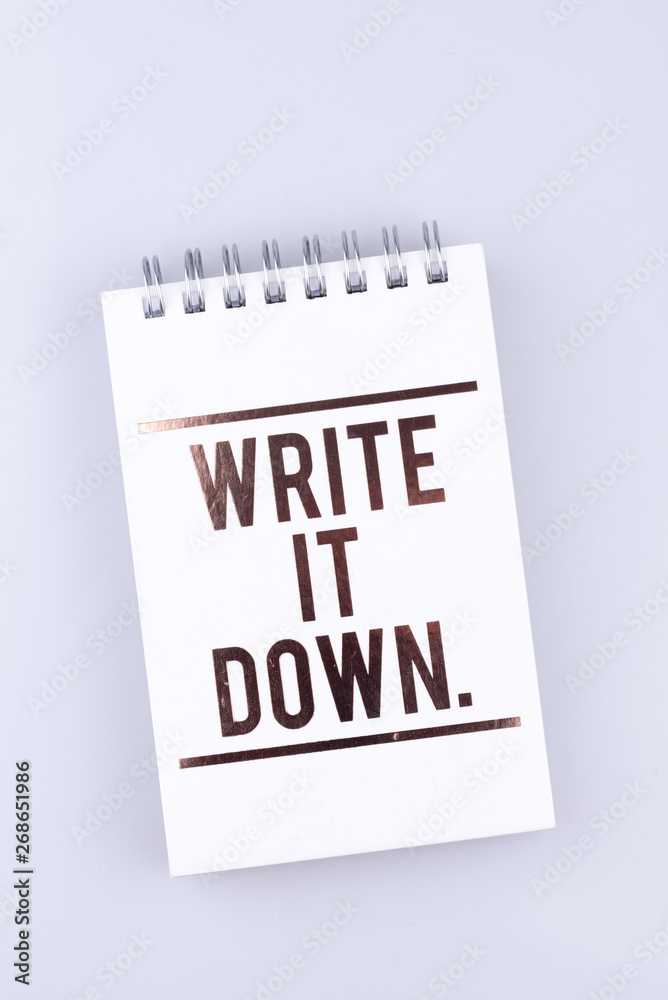 Notizblock mit dem Motto Write It Down