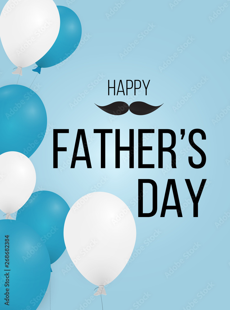 Happy father's day poster, banner,greeting card, celebrate background with blue and white air balloons and mustache. Realistic vector stock design for shop and sale banners, party flyer.