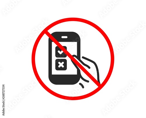 No or Stop. Mobile survey icon. Select answer sign. Business interview symbol. Prohibited ban stop symbol. No mobile survey icon. Vector