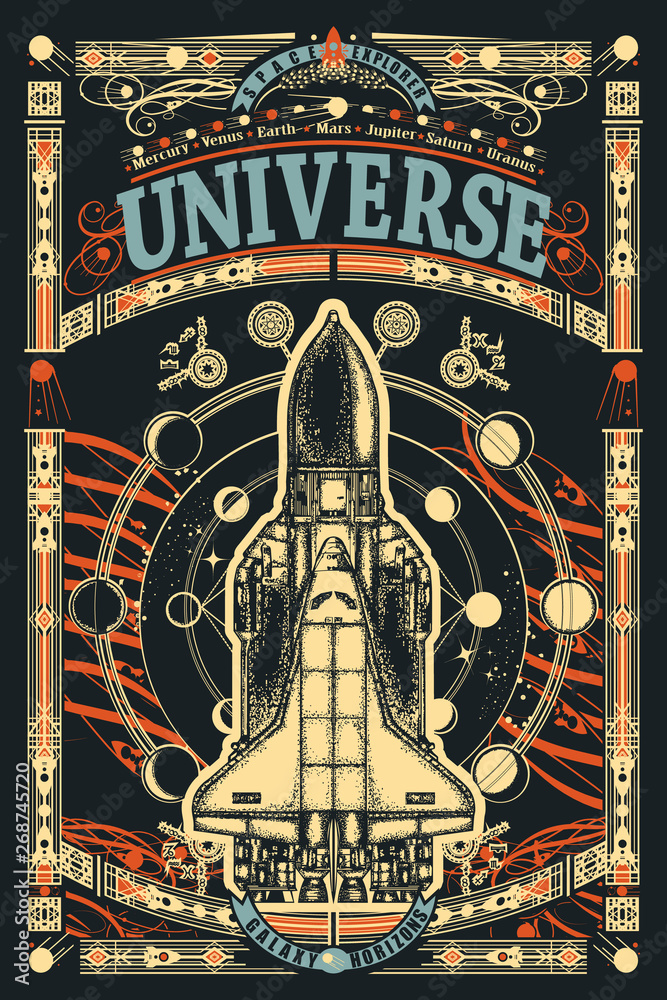 Space shuttle. Symbol of flight to new galaxies. Universe slogan. Sci-fi ornamental print, t-shirt design