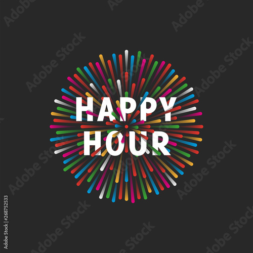 The inscription happy hour on the background of a bright colorful flash of firework , a promotion banner of a restaurant or bar with free drinks
