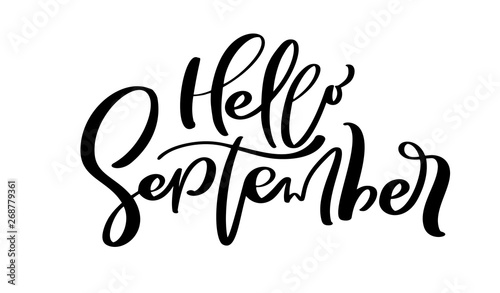 Hello September Vector ink lettering. Handwriting black on white word. Modern calligraphy style. Brush pen