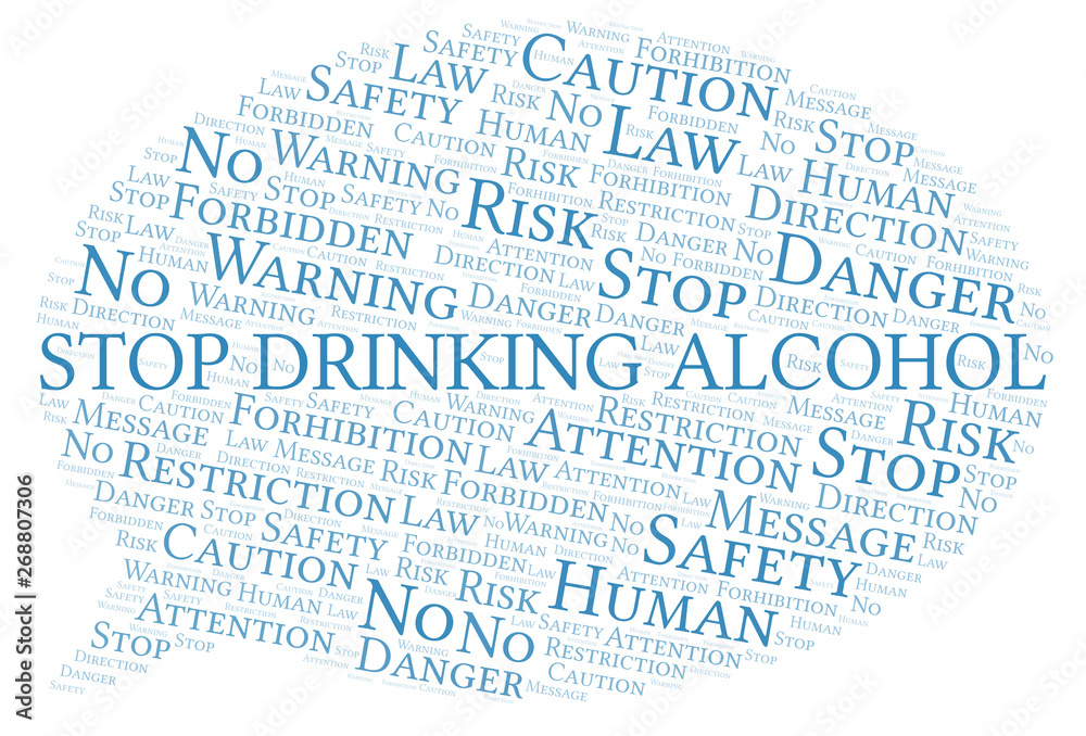 Stop Drinking Alcohol word cloud. Wordcloud made with text only. Stop Drinking Alcohol word cloud. Wordcloud made with text only.