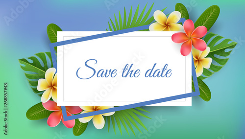 Save the date background frame with tropical plumeria flowers and exotic palm leaf. Vector illustration for exotic wedding invitation, tropical summer party or other holiday banner design